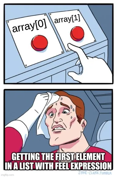 Getting the first element in a list with feel expression