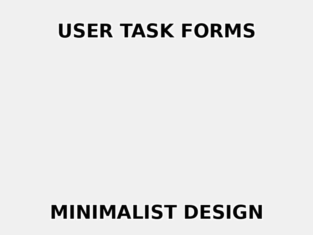 User Task Forms - UI/UX Masterpiece